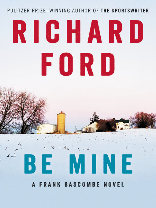Title details for Be Mine by Richard Ford - Available